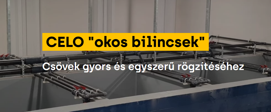 CELO "Okos bilincsek"   Csövek gyors és egyszerű rögzítéséhez